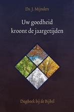 Uw goedheid kroont de jaargetijden 9789033129445 Mijnders, Boeken, Verzenden, Gelezen, Mijnders
