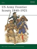 Elite: US Army frontier scouts, 1840-1921 by Ron Field, Gelezen, Ron Field, Verzenden