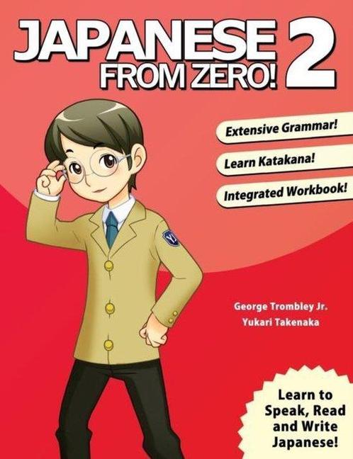 9780976998112 Japanese From Zero 2 George Trombley, Boeken, Studieboeken en Cursussen, Nieuw, Verzenden