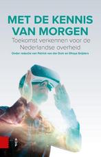 Met de kennis van morgen 9789462988477, Boeken, Verzenden, Zo goed als nieuw