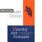 Voorbij het lichaam 9789020243505 L. Dossey, Boeken, Verzenden, Gelezen, L. Dossey