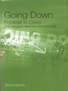 Going down: football in crisis : how the game went from boom, Boeken, Sportboeken, Gelezen, Verzenden