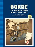Borre en Radio Reken Maar Van Jazz / De Gestreepte Boekjes, Verzenden, Zo goed als nieuw, Jeroen Aalbers