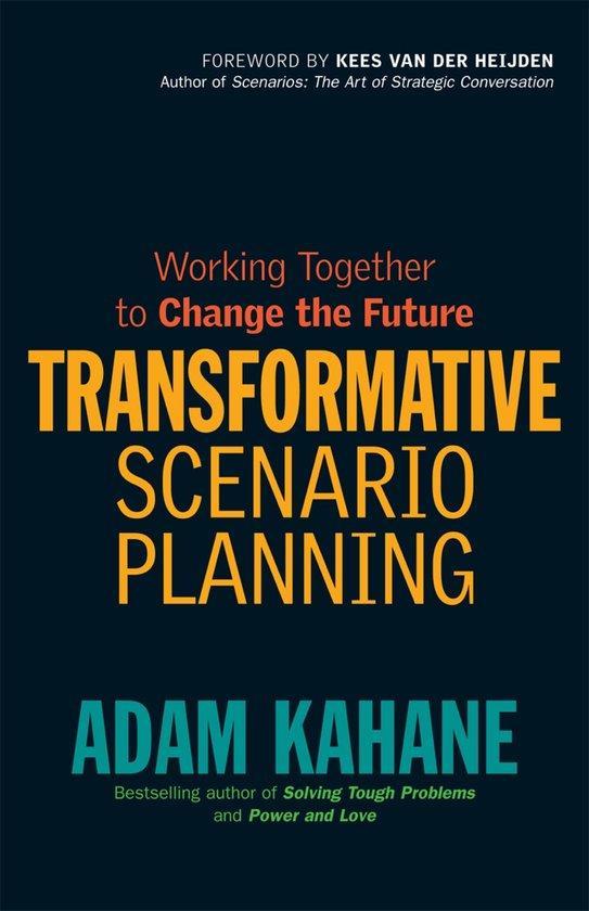 Transformative Scenario Planning 9781609944902 Adam Kahane, Boeken, Taal | Engels, Zo goed als nieuw, Verzenden