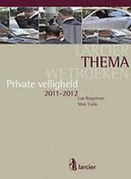 Larcier themawetboeken Private veiligheid 2011-2012, Boeken, Overige Boeken, Gelezen, Luk Burgelman, Marc Cools, Verzenden