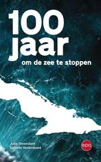 100 jaar om de zee te stoppen 9789462673977 Julie Steendam, Gelezen, Julie Steendam, Isabelle Vanbrabant, Verzenden