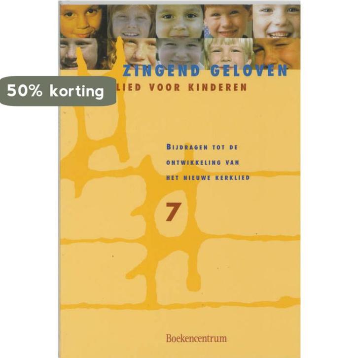 Zingend Geloven 7 Eenstemmige Bunde 9789023919742, Boeken, Godsdienst en Theologie, Gelezen, Verzenden