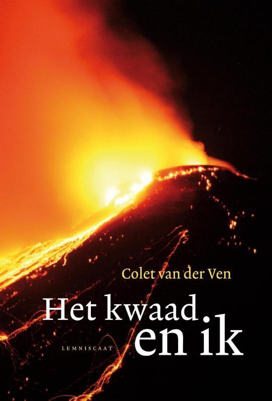 Het kwaad en ik 9789047707608 Colet van der Ven, Boeken, Filosofie, Zo goed als nieuw, Verzenden