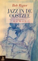JAZZ IN DE OOSTZEE 9789055260393 B. Rigter, Verzenden, Gelezen, B. Rigter
