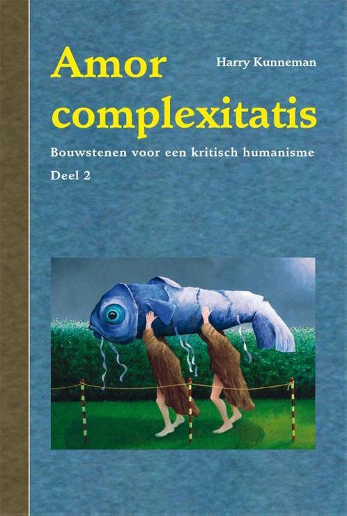 Amor complexitatis 2 9789088507885 Harry Kunneman, Boeken, Politiek en Maatschappij, Zo goed als nieuw, Verzenden