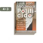 Politicide 9789065542205 Luuk van Middelaar, Boeken, Verzenden, Zo goed als nieuw, Luuk van Middelaar