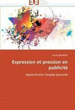 Expression Et Pression En Publicite. Belmont, Ccile   New.=, Ccile Belmont, Belmont Cecile, Zo goed als nieuw, Verzenden