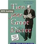 TIEN JAAR GROOT DICTEE 9789057970467, Verzenden, Zo goed als nieuw, Freriks Philip 1944- Gessel Han van Kleef Bas van