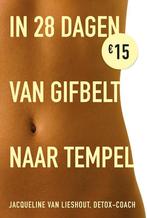 In 28 dagen van gifbelt naar tempel 9789021557335, Verzenden, Zo goed als nieuw, Jacqueline van Lieshout