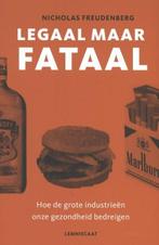 Legaal maar fataal | 9789047709480 | Nicholas Freudenberg, Zo goed als nieuw, Nicholas Freudenberg