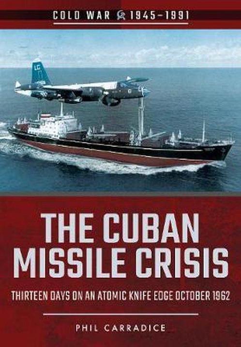 9781526708069 The Cuban Missile Crisis Phil Carradice, Boeken, Studieboeken en Cursussen, Nieuw, Verzenden