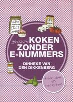 Gewoon koken zonder E-nummers 9789033634567, Verzenden, Gelezen, Dinneke van den Dikkenberg