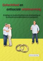 Gehechtheid en antisociale relatievorming 9789081807005, Verzenden, Zo goed als nieuw, Anne van den Berg