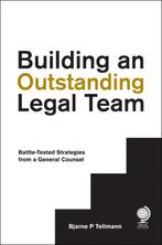Building an Outstanding Legal Team 9781911078203, Boeken, Verzenden, Zo goed als nieuw, Bjarne P Tellmann