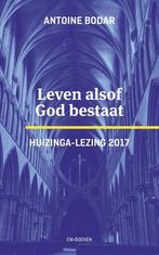 Leven alsof God bestaat 9789463480192 Antoine Bodar, Boeken, Verzenden, Gelezen, Antoine Bodar