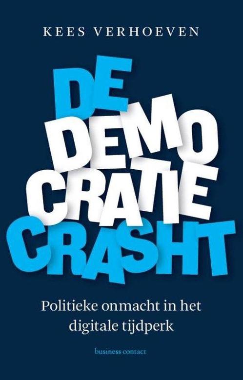 9789047016014 De democratie crasht | Tweedehands, Boeken, Biografieën, Zo goed als nieuw, Verzenden