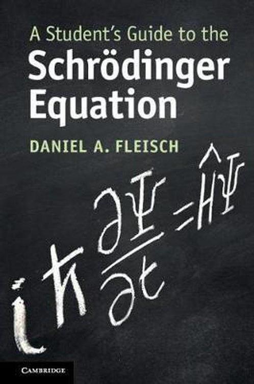 9781108819787 A Students Guide to the SchrA¶dinger Equation, Boeken, Studieboeken en Cursussen, Nieuw, Verzenden