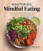 9781632172945 Mastering Mindful Eating: Transform Your Re..., Boeken, Gezondheid, Dieet en Voeding, Nieuw, Michelle Babb, Verzenden