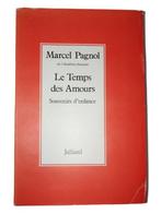 Marcel PAGNOL - [GRD PAPIER HOLANDE] Le Temps des Amours -