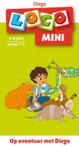 Loco Mini   Boekje   Op avontuur met Diego   4 9789001560997