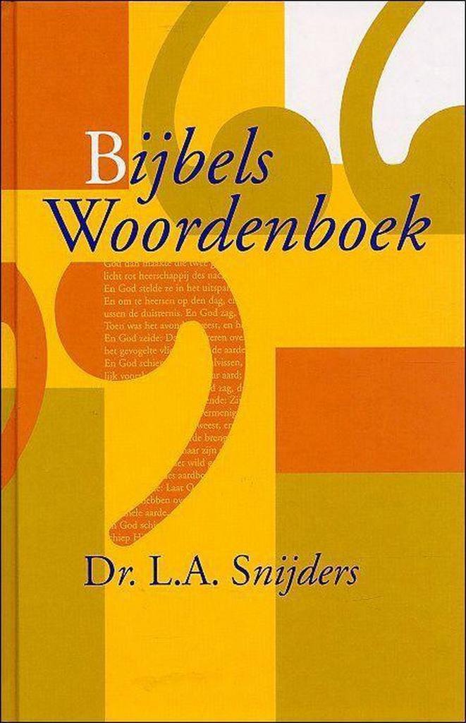 Bijbels woordenboek 9789085070276 L.A. Snijders, Boeken, Godsdienst en Theologie, Zo goed als nieuw, Verzenden