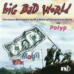 Big bad world: cartoon molotovs in the face of corporate, Gelezen, Polyp, Verzenden