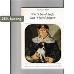 Wie t breed heeft laat t br.eed hangen 9789062551187, Verzenden, Gelezen, Bakker Stykel