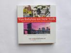 Van Babylon tot New York - Hoorcollege (4 CD), Verzenden, Nieuw in verpakking