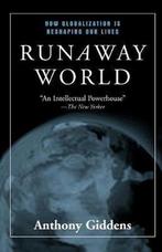 Runaway World 9780415944878 Anthony Giddens, Verzenden, Zo goed als nieuw, Anthony Giddens