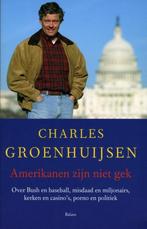 Amerikanen Zijn Niet Gek 9789050186605 Charles Groenhuijsen, Boeken, Gelezen, Charles Groenhuijsen, Verzenden