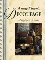 Annie Sloans decoupage: a step-by-step course by Annie, Boeken, Gelezen, Verzenden