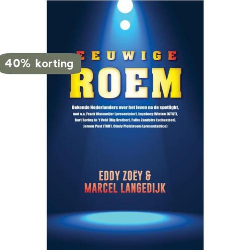 Eeuwige roem 9789021457697 Eddie Zoëy, Boeken, Literatuur, Zo goed als nieuw, Verzenden