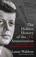9781922247117 The Hidden History of the JFK Assassination, Boeken, Verzenden, Nieuw, Lamar Waldron