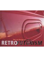 THE CAR DESIGNS OF J MAYS, RETRO FUTURISM, Nieuw, Author