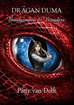 Bondgenoten & verraders / Drägan Duma / 2 9789491300363, Boeken, Verzenden, Gelezen, Patty van Delft