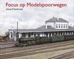 9789492040688 Focus op modelspoorwegen Gerard Tombroek, Verzenden, Nieuw, Gerard Tombroek