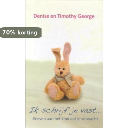 Ik Schrijf Je Vast 9789088650413 D. George, Boeken, Godsdienst en Theologie, Zo goed als nieuw, Verzenden