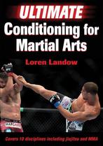 Ultimate Conditioning for Martial Arts 9781492506157, Verzenden, Gelezen, Loren Landow