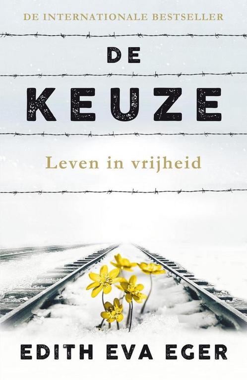 De keuze 9789400510555 Edith Eger, Boeken, Literatuur, Gelezen, Verzenden