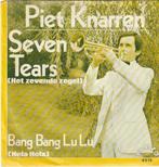 Piet Knarren - Seven tears + Bang bang lulu (Vinylsingle), Cd's en Dvd's, Verzenden, Nieuw in verpakking