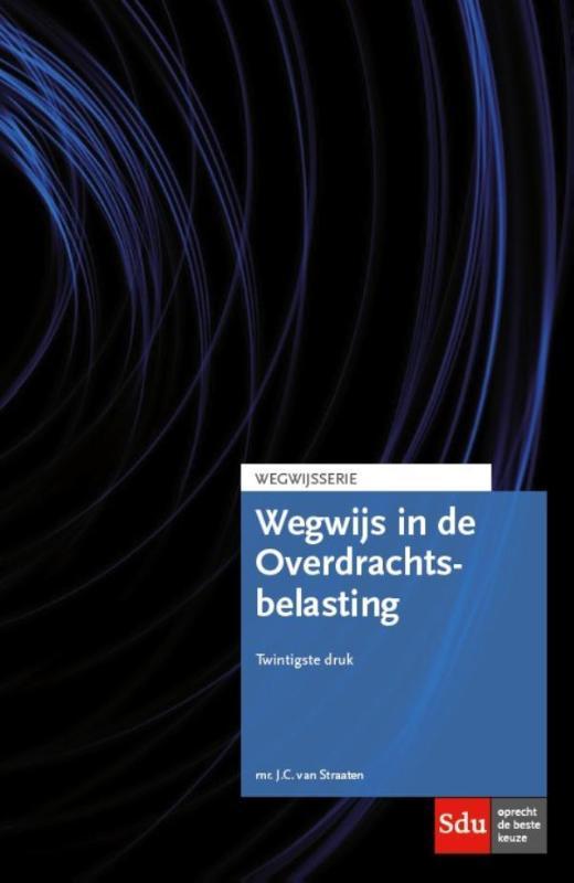 Wegwijsserie   Wegwijs in de Overdrachtsbelast 9789012395472, Boeken, Economie, Management en Marketing, Zo goed als nieuw, Verzenden