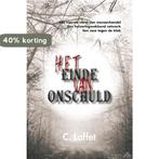 Het einde van onschuld 9789491144707 C. Laffet, Verzenden, Gelezen, C. Laffet