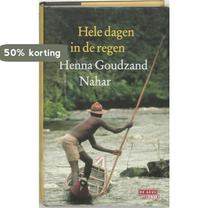 Hele dagen in de regen 9789044503692 H. Goudzand Nahar, Boeken, Romans, Zo goed als nieuw, Verzenden