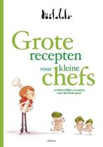 Grote recepten voor kleine chefs 9789462341456, Verzenden, Gelezen
