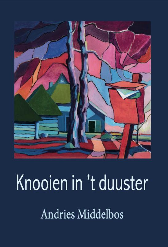 Knooien in t duuster 9789065092595 Andries Middelbos, Boeken, Reisgidsen, Zo goed als nieuw, Verzenden